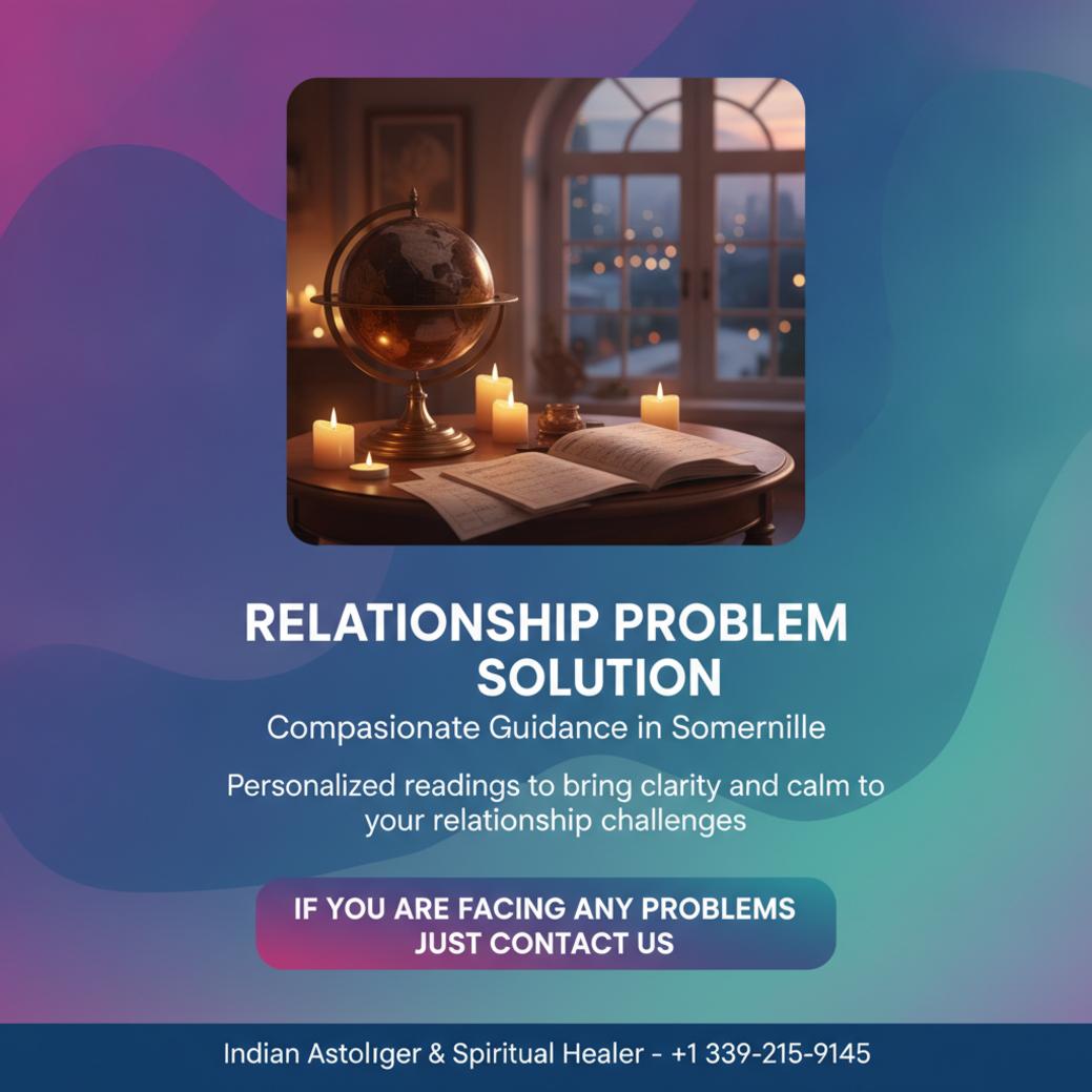 Relationship problem solution with Vedic astrology charts in Somerville room